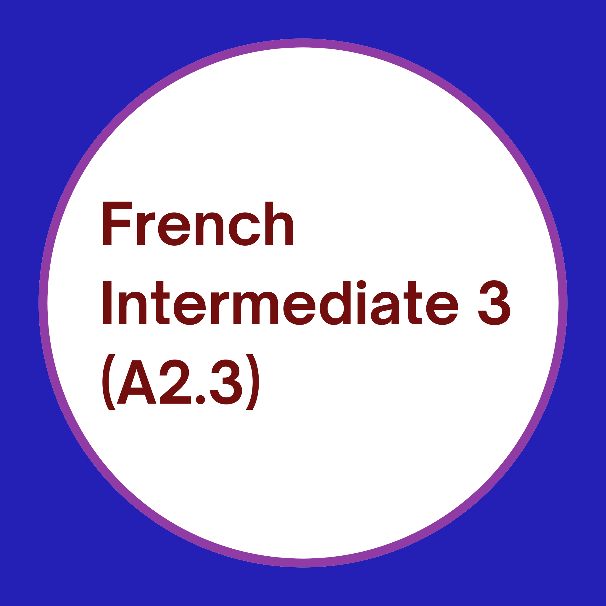 French Intermediate 3 (A2.3) - Melbourne French Lessons